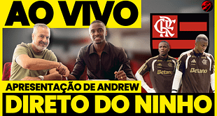 AO VIVO e COM IMAGENS | Assista à coletiva de apresentação de Andrew com o Coluna do Fla TV